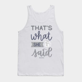That's what she said | The Office Tank Top